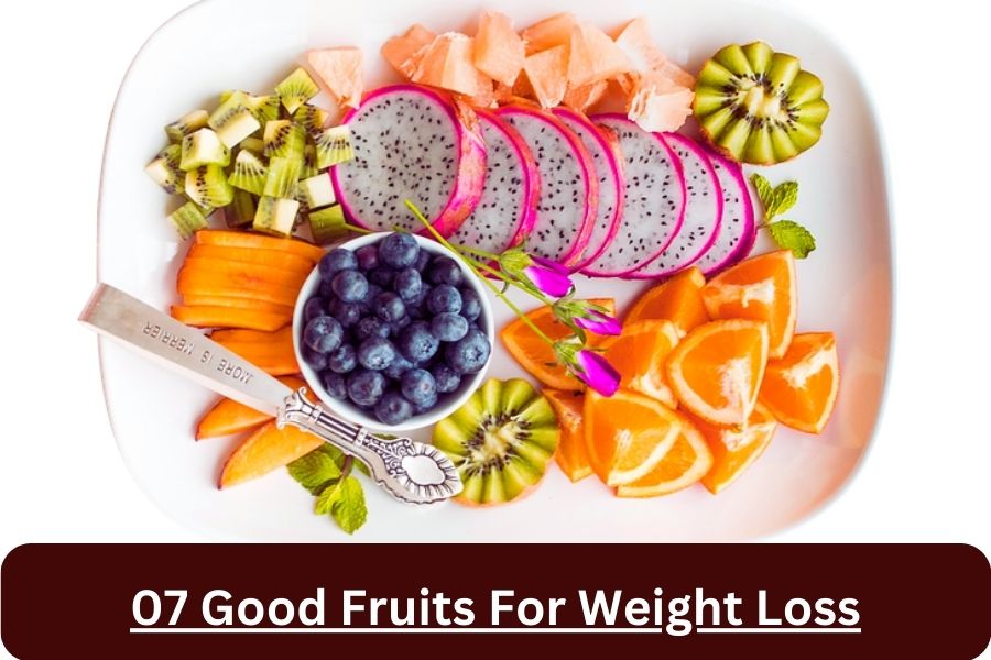 07 Good Fruits For Weight Loss