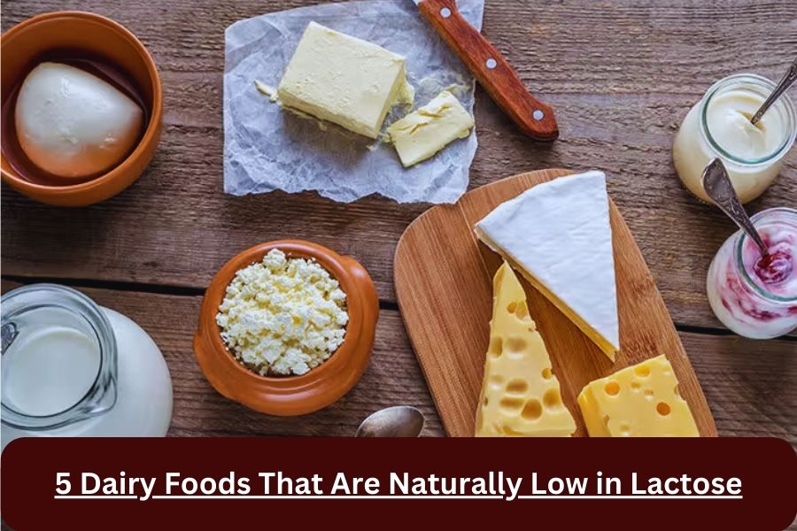 5 Dairy Foods That Are Naturally Low in Lactose